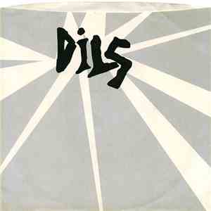 Dils - I Hate The Rich