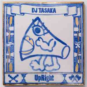 DJ Tasaka - UpRight