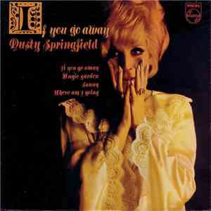 Dusty Springfield - If You Go Away