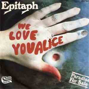 Epitaph  - We Love You Alice