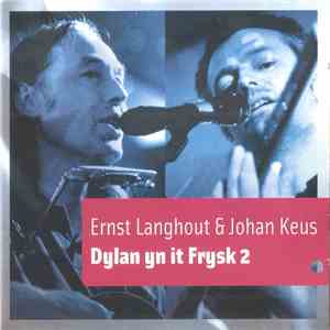 Ernst Langhout & Johan Keus - Dylan In It Frysk 2