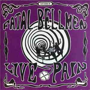Fatal Bellmen - Live Pain