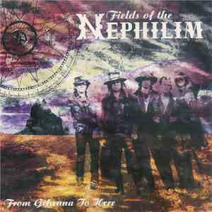 Fields Of The Nephilim - From Gehenna To Here