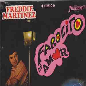 Freddie Martinez - Farolito De Amor