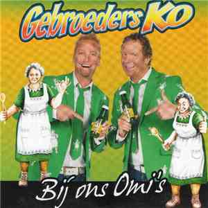 Gebroeders Ko - Bij Ons Omi's