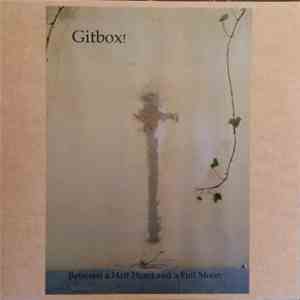 Gitbox! - Between A Half Heart And A Full Moon