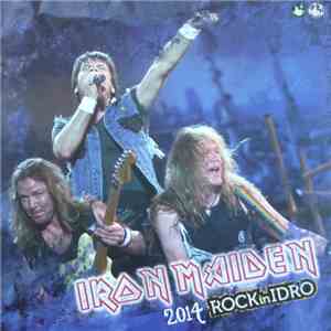 Iron Maiden - 2014 Rock In Idro