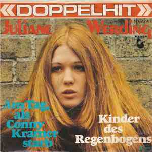 Juliane Werding - Am Tag, Als Conny Kramer Starb / Kinder Des Regenbogens