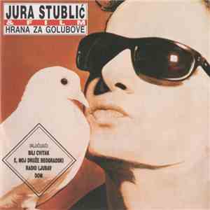 Jura Stublić & Film - Hrana Za Golubove