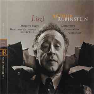 Liszt, Arthur Rubinstein - Mephisto Valse, Hungarian Rhapsodies Nos. 10 & 1 ...