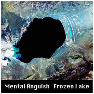 Mental Anguish - Frozen Lake