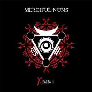 Merciful Nuns - Xibalba III