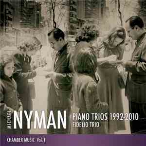 Michael Nyman - Fidelio Trio - Piano Trios 1992-2010