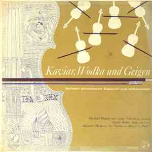 Michael Thomas , Sergei Nikolaiew, Gyula Kokas / Zigeuner-Orchester Der