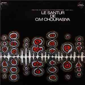 O.M Chourasiya - Le Santur De O.M Chourasiya