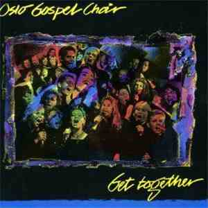 Oslo Gospel Choir - Get Together
