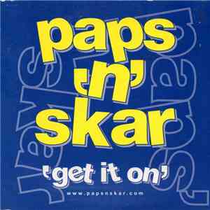 Paps 'n' Skar - Get It On