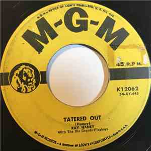 Ray Haney With The Rio Grande Playboys - Tatered Out / Walking The Blues