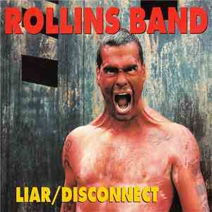 Rollins Band - Liar / Disconnect