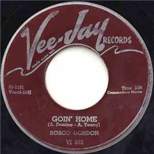 Rosco Gordon - Goin' Home / Just A Little Bit