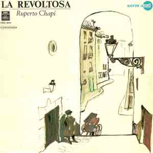 Ruperto Chapí - La Revoltosa