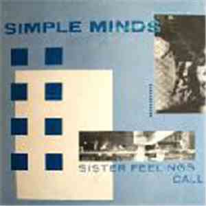 Simple Minds - Sister Feelings Call