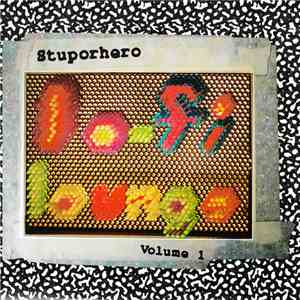 Stuporhero - Lo-Fi Lounge Volume 1