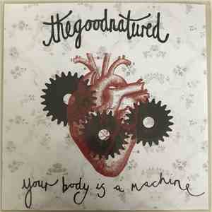 The Good Natured - Your Body Is A Machine