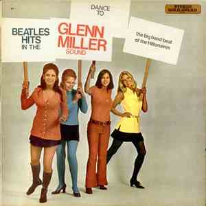 The Hiltonaires - Dance To Beatles Hits In The Glenn Miller Sound