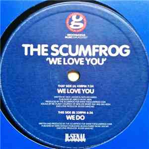 The Scumfrog - We Love You
