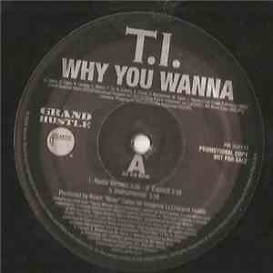 T.I. - Why You Wanna / Front Back