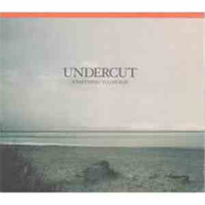 Undercut  - Something To Die For