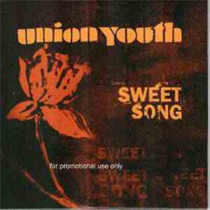Union Youth - Sweet Song