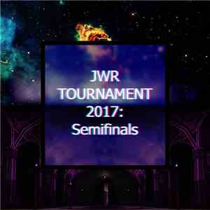 Various - JWR Tournament 2017: Semifinals