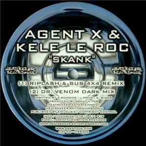 Agent X & Kele Le Roc - Skank (Remixes)
