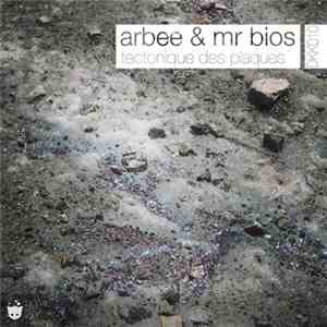 Arbee & Mr Bios - Tectonique Des Plaques