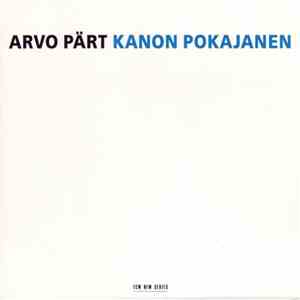 Arvo Pärt - Kanon Pokajanen