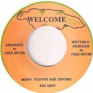 Bob Andy / Fred Bryan, Harris Taylor & The High Threes - Many Youths Are Cr ...