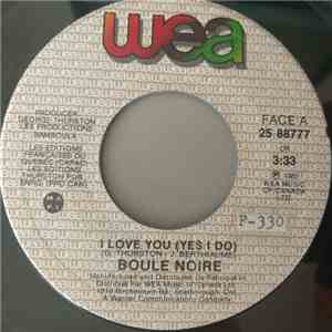 Boule Noire - I Love You (Yes I Do)