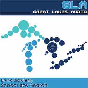 Bruno Browning - School Boy Scotch