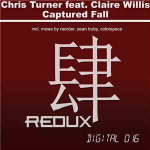 Chris Turner feat. Claire Willis - Captured Fall