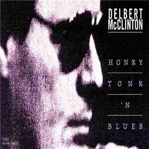 Delbert McClinton - Honky Tonk 'N' Blues