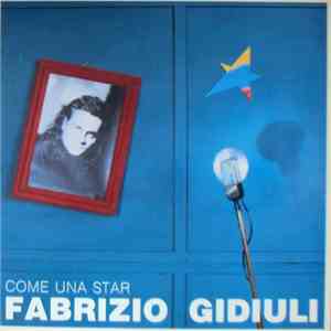 Fabrizio Gidiuli - Come Una Star