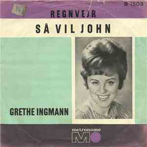 Grethe Ingmann - Regnvejr / - Så Vil John