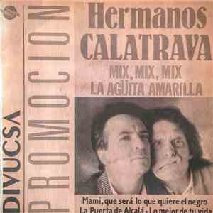 Hermanos Calatrava - Mix Mix Mix - La Agüita Amarilla