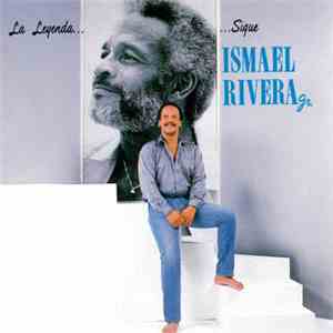 Ismael Rivera Jr. - La Leyenda Sigue...