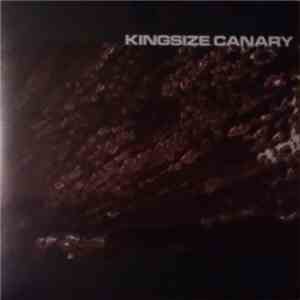 Kingsize Canary - Kingsize Canary