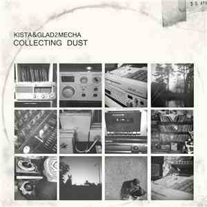 Kista & Glad2mecha - Collecting Dust