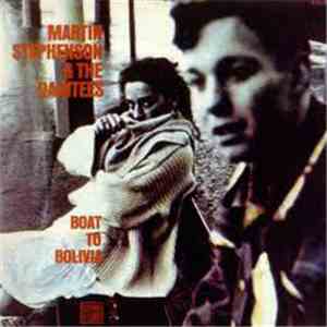 Martin Stephenson And The Daintees - Boat To Bolivia
