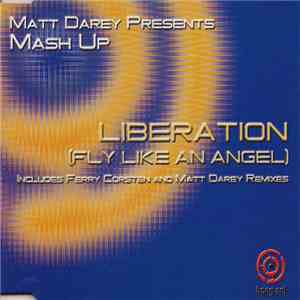 Matt Darey Presents Mash Up - Liberation (Fly Like An Angel)